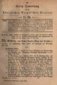 Gesetz-Sammlung für die Königlichen Preussischen Staaten. 1882.06.08 No22