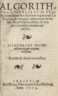 Algorithmus linealis cum pulchris conditionibus duarum regularum De tri, una de integris, altera vero de fractis, regulisque socialibus et semper exemplis idoneis adiunctis [...]