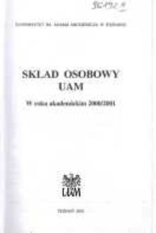 Uniwersytet im. Adama Mickiewicza w Poznaniu: sklad osobowy UAM w roku akademickim 2000/2001; skład osobowy opracowano na podstawie danych na dzień 31 XII 2000 r.