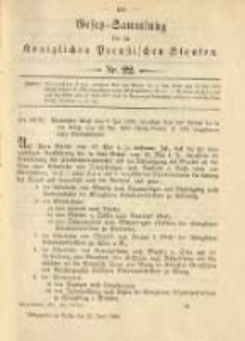Gesetz-Sammlung f&uuml;r die K&ouml;niglichen Preussischen Staaten. 1900.06.21 No22