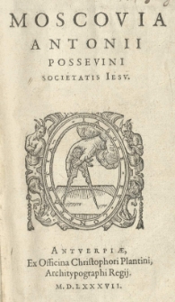 Moscovia Antonii Possevini [...]