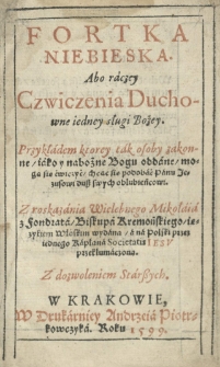 Furtka niebieska abo raczey Czwiczenia duchowne iedney sługi bożey [...] ięzykiem włoskim wydana a na polski przez [...] Kapłana Societatis Iesu [t.j. Szymona Wysockiego] przetłumaczona