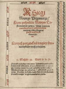 Biblia to iest Kśięgi Starego i nowego przymierza znowu z ięzyka Ebreyskiego, Grecskiego y Łacińskiego na Polski przełożone [przez Szymona Budnego] [3] Księgi nowego przymierza [...]