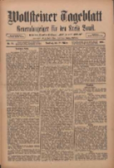 Wollsteiner Tageblatt: Generalanzeiger für den Kreis Bomst: mit der Gratis-Beilage: "Blätter und Blüten" 1911.03.28 Nr74