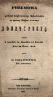 Przemowa podczas dziękczynnego nabożeństwa za nadaną krajowi naszemu Konstytucyą miana w kościele ks. Jezuitów we Lwowie dnia 28 marca 1848