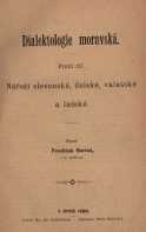 Dialektologie moravská. Dil 1. Nářečí slovenské, dolské, valašské a lašské