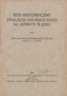 Rys historyczny przejęcia Polskich Kolei na Górnym Śląsku
