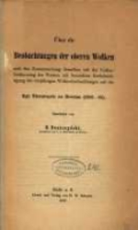 &Uuml;ber die Beobachtungen der oberen Wolken und den Zusammenhang derselben mit der Vorherbestimmung des Wetters mit besonderer Ber&uuml;cksichtigung der vierj&auml;hrigen Wolkenbeobachtungen auf der Kgl. Sternwarte zu Breslau (1882-85)