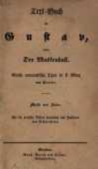 Text-Buch zu: Gustav oder der Maskenball ; große romantische Oper in 5 Akten von Scribe