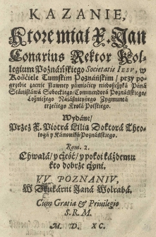 Kazanie ktore miał X. Jan Conarius [t.j. Konarski] rektor Kollegium Poznańskiego Societatis Jesu [...] przy pogrzebie [...] Stanisława Sobockiego [...] wydane przez X. Piotra Lilią