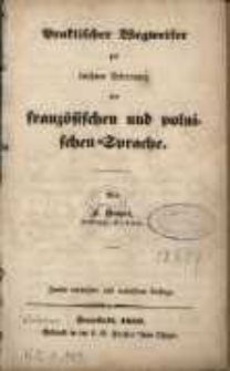 Praktischer Wegweiser zur leichten Erlernung der französichen und polnischen Sprache
