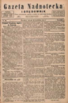 Gazeta Nadnotecka i Orędownik: pismo poświęcone sprawie polskiej na ziemi nadnoteckiej 1924.04.29 R.4 Nr99