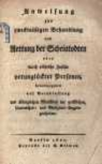 Anweisung zur zweckmäßigen Behandlung und Rettung der Scheintodten oder durch plötzliche Unfälle verunglückten Personen