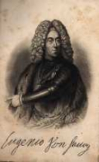 Prinz Eugen von Savoyen, nach den handschriftlichen Quellen der kaiserlichen Archive. Bd.1. 1663-1707
