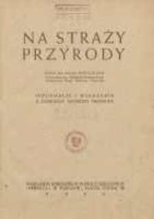 Na staży przyrody: informacje i wskazania z dziedziny ochrony przyrody