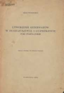 Utworzenie rezerwatów w Puszczykowie i Ludwikowie pod Poznaniem
