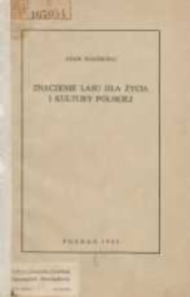 Znaczenie lasu dla życia i kultury polskiej