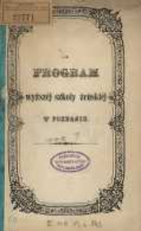 Program wyższej szkoły żeńskiéj w Poznaniu.
