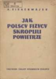 Jak polscy fizycy skroplili powietrze