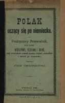 Polak uczący się po niemiecku, praktyczny przewodnik, który podaje wskazówki, rozmowy i nauki, aby w krótkim czasie można czytać, rozumieć i mówić po niemiecku.
