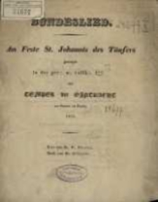 Bundeslied. Am Feste St. Johannis des Täufers gesungen in der ger... u... vollk...zum Tempel der Eintracht im Orient zu Posen