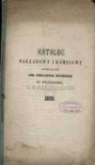 Katalog nakładowy i komisowy księgarni Jana Konstantego Żupańskiego w Poznaniu. 1859