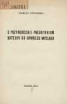 O przywr&oacute;cenie prezbiterium katedry do dawnego wyglądu