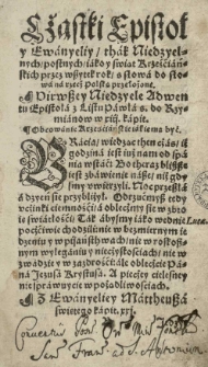 Postilla polska. To iest lekcie, epistoły y ewanyelie przez cały rok. Przydane są nad każdą Argumenta] [...]