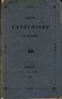 Le petit Catéchisme de Malines : ou instructions pour le premier age, et pour les enfants qui se préparent a la premiere communion / publié par son éminence le cardinal Sterckx ; Archeveque de Malines