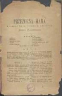 Przezorna Mama, komedya w trzech aktach