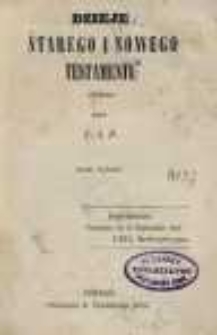 Dzieje Starego i Nowego Testamentu ułożone przez X. A. R.