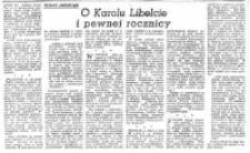 O Karolu Libelcie i pewnej rocznicy