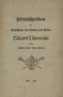 Hirtenschreiben des Erzbischofs von Gnesen und Posen Eduard Likowski arlassen anlässlich seiner Inthronisation.