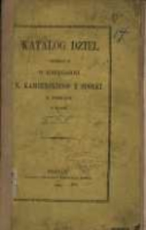 Katalog dzieł znajdujących się w Księgarni N. Kamieńskiego i Spółki w Poznaniu (w Bazarze) / N. Kamieński i Spółka