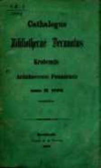 Cathalogus Bibliothecae Decanatus Krobensis Archidioeceseos Posnaniensis anno D.1866 comparatus