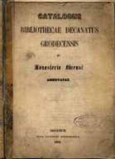 Catalogus bibliothecae decanatus Grodecensis in Monasterio Obrensi asservatae
