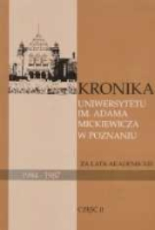 Kronika Uniwersytetu im. Adama Mickiewicza w Poznaniu za lata akademickie 1984/1985- 1986/1987 Cz.2: 1 grudnia 1985 - 31 sierpnia 1987