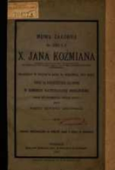Mowa żałobna na cześć ś. p. x. Jana Koźmiana [...] zmarłego w Wenecyi dnia 19 września 1877 roku, miana na nabożeństwie żałobnem w kościele katedralnym poznańskim, dnia 29 września tegoż roku przez księdza Edwarda Likowskiego.