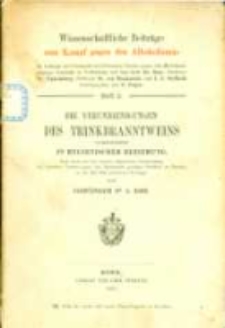 Die Verunreinigungen des Trinkbranntweins insbesondere in hygienischer Beziehung : nach einem auf der zweiten allgemeinen Versammlung des deutchen Vereins gegen den Missbrauch geistiger Getränke zu Dresden am 29. Mai 1885 gehaltenen Vortrage