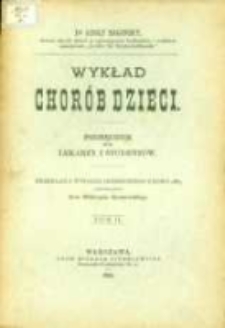 Wykład chorób dzieci: podręcznik dla lekarzy i studentów. T.2 Choroby układu nerwowego, choroby narzędzi oddychania, choroby narzędzi krążenia