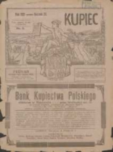 Kupiec: największe i najstarsze polskie pismo kupiecko-przemysłowe: centralny organ urzędowy Związku Towarzystw Kupieckich byłej dzielnicy pruskiej 1921.03.01 R.15 Nr9