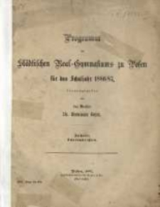 Programm der Städtischen Real-Gymnasiums zu Posen für das Schuljahr 1886/1887 (1887), nr 158.