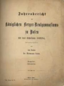 Jahresbericht des Königlichen Berger-Realgymnasiums zu Posen für das Schuljahr 1893/94. R. 1894. Progr. Nr 171