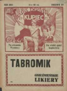 Kupiec: największe i najstarsze polskie pismo kupiecko-przemysłowe: centralny organ urzędowy Związku Towarzystw Kupieckich byłej dzielnicy pruskiej; Trzeci zeszyt targowy na otwarcie Targu i na zjazd wszechpolski kupiectwa 1921.05.28 R.15 Nr21
