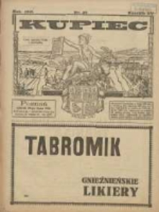 Kupiec: największe i najstarsze polskie pismo kupiecko-przemysłowe: centralny organ urzędowy Związku Towarzystw Kupieckich byłej dzielnicy pruskiej 1921.07.19 R.15 Nr29