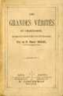 Les grandes vérités du christianisme, qui donnet la méthode de bien vivre et de bien mourir