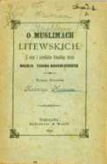 O muślimach litewskich: z notat i przekładów litewskiego Tatara Macieja Tuhana-Baranowskiego