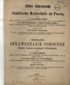 Jahresbericht für die Städtische Realschule zu Posen womit zu der öffentlichen Prüfung ... R. 11. 1864