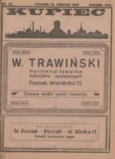 Kupiec Tygodnik: najstarszy i największy tygodnik kupiecko- przemysłowy w Polsce; centralny organ organizacyj kupieckich zachodniej Polski 1923.06.16 R.17 Nr23