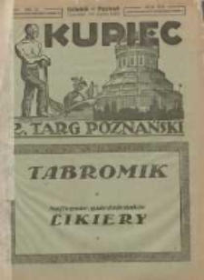 Kupiec: najstarszy i największy Tygodnik Handlowo - Przemysłowy w Polsce; centralny organ Związku Towarzystw Kupieckich Zachodniej Polski; 2 Targ Poznański 1922.03.23 R.16 Nr12